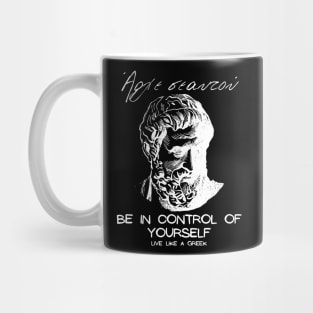 Be in control of yourself and live like a Greek ,apparel hoodie sticker coffee mug gift for everyone Mug